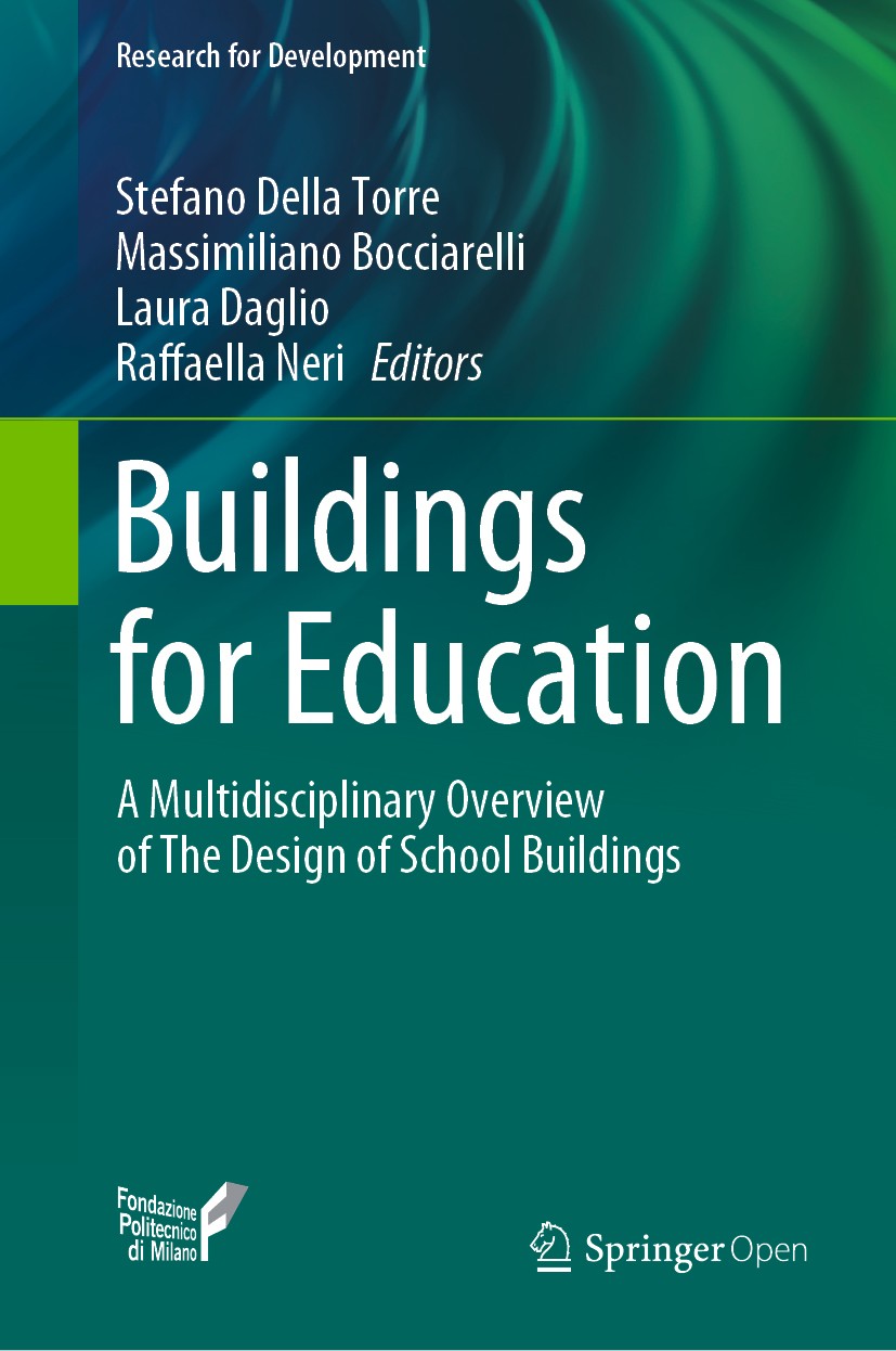 Titlebook: Buildings for Education; A Multidisciplinary Stefano Della Torre,Massimiliano Bocciarelli,Raffa Book‘‘‘‘‘‘‘‘ 2020 The Editor(s) (if applic Titlebook: Buildings for Education; A Multidisciplinary Stefano Della Torre,Massimiliano Bocciarelli,Raffa Book‘‘‘‘‘‘‘‘ 2020 The Editor(s) (if applic