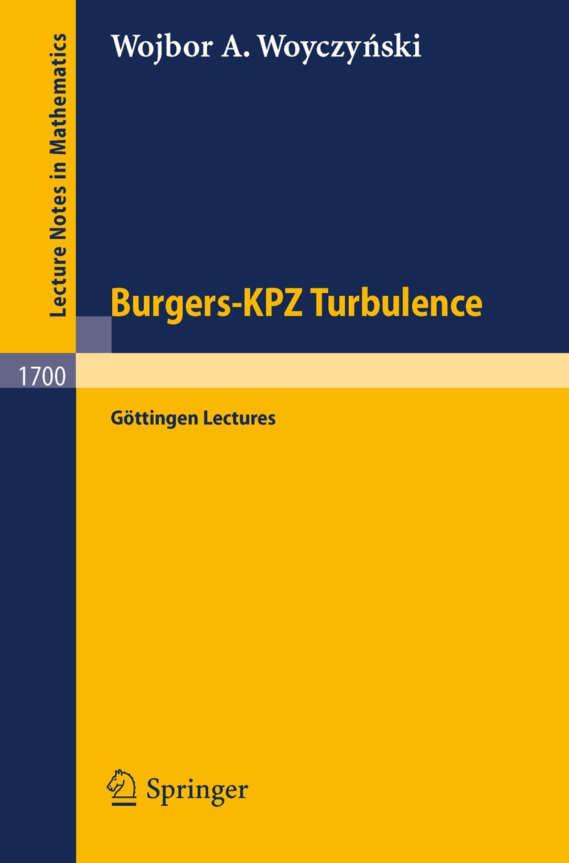 Titlebook: Burgers-KPZ Turbulence; Göttingen Lectures Wojbor A. Woyczyński Book 1998 Springer-Verlag Berlin Heidelberg 1998 Brownian motion.Burgers tu Titlebook: Burgers-KPZ Turbulence; Göttingen Lectures Wojbor A. Woyczyński Book 1998 Springer-Verlag Berlin Heidelberg 1998 Brownian motion.Burgers tu