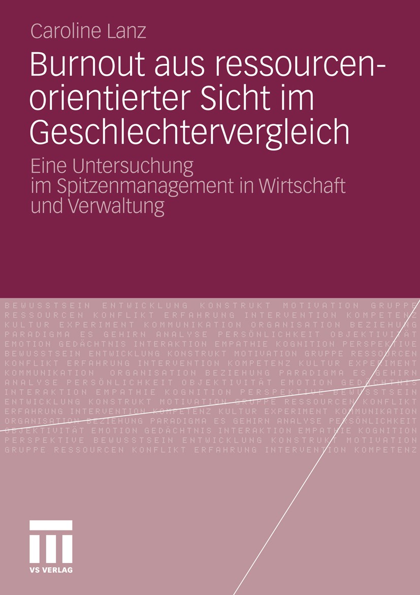 Titlebook: Burnout aus ressourcenorientierter Sicht im Geschlechtervergleich; Eine Untersuchung im Caroline Lanz Book 2010 VS Verlag für Sozialwissens Titlebook: Burnout aus ressourcenorientierter Sicht im Geschlechtervergleich; Eine Untersuchung im Caroline Lanz Book 2010 VS Verlag für Sozialwissens