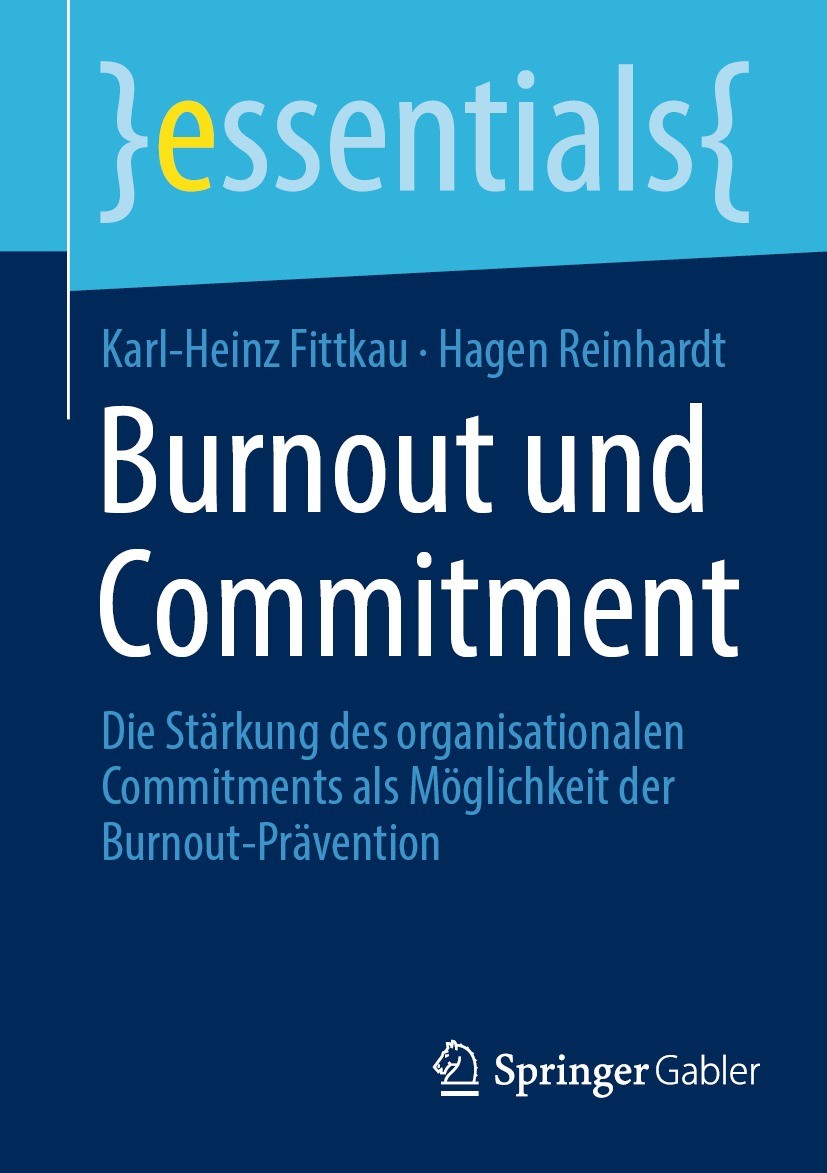 Titlebook: Burnout und Commitment; Die Stärkung des org Karl-Heinz Fittkau,Hagen Reinhardt Book 2023 Der/die Herausgeber bzw. der/die Autor(en), exklu Titlebook: Burnout und Commitment; Die Stärkung des org Karl-Heinz Fittkau,Hagen Reinhardt Book 2023 Der/die Herausgeber bzw. der/die Autor(en), exklu