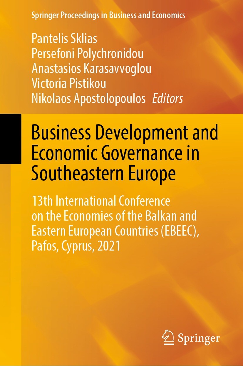Titlebook: Business Development and Economic Governance in Southeastern Europe; 13th International C Pantelis Sklias,Persefoni Polychronidou,Nikolaos Titlebook: Business Development and Economic Governance in Southeastern Europe; 13th International C Pantelis Sklias,Persefoni Polychronidou,Nikolaos