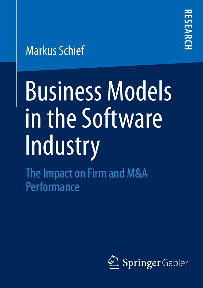 Titlebook: Business Models in the Software Industry; The Impact on Firm a Markus Schief Book 2014 Springer Fachmedien Wiesbaden 2014 Business model.De Titlebook: Business Models in the Software Industry; The Impact on Firm a Markus Schief Book 2014 Springer Fachmedien Wiesbaden 2014 Business model.De