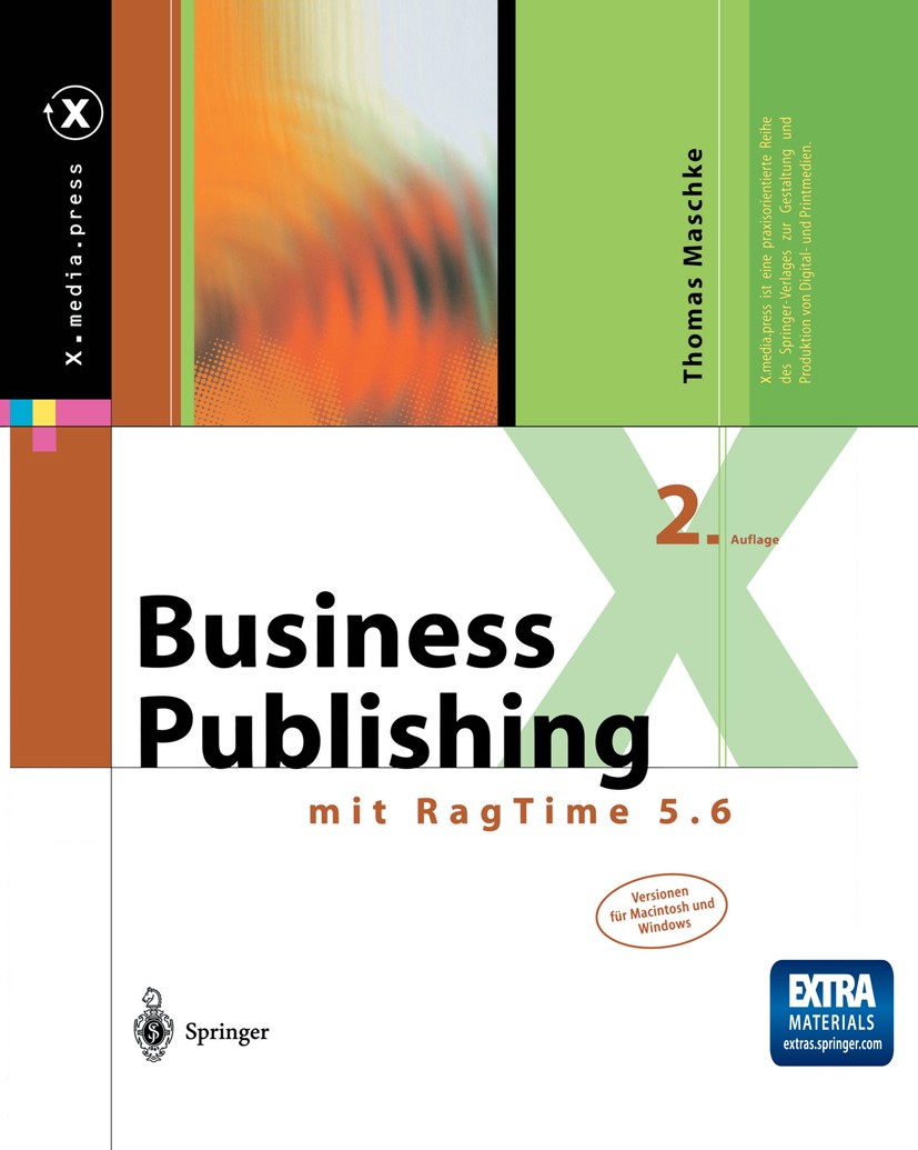 Titlebook: Business Publishing; mit RagTime 5.6 Thomas Maschke Book 2002Latest edition Springer-Verlag Berlin Heidelberg 2002 Business.Business-Publis Titlebook: Business Publishing; mit RagTime 5.6 Thomas Maschke Book 2002Latest edition Springer-Verlag Berlin Heidelberg 2002 Business.Business-Publis