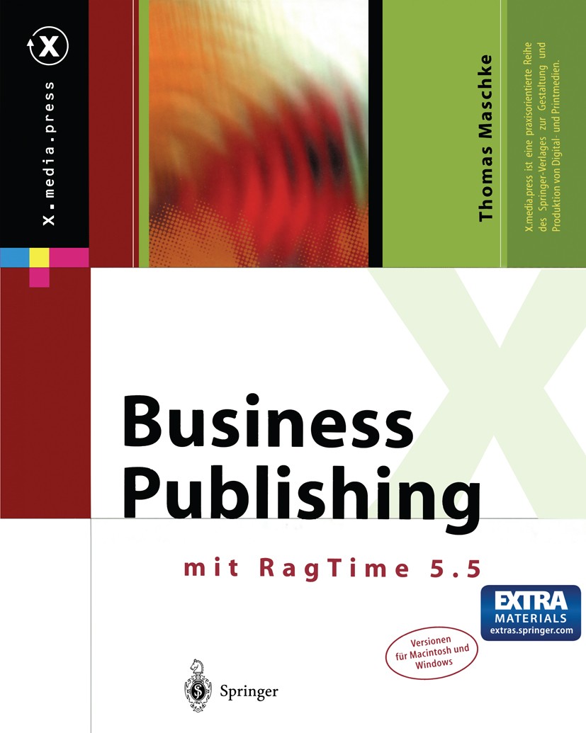 Titlebook: Business Publishing; mit RagTime 5.5 Thomas Maschke Book 20011st edition Springer-Verlag Berlin Heidelberg 2001 Business.Business-Publishin Titlebook: Business Publishing; mit RagTime 5.5 Thomas Maschke Book 20011st edition Springer-Verlag Berlin Heidelberg 2001 Business.Business-Publishin