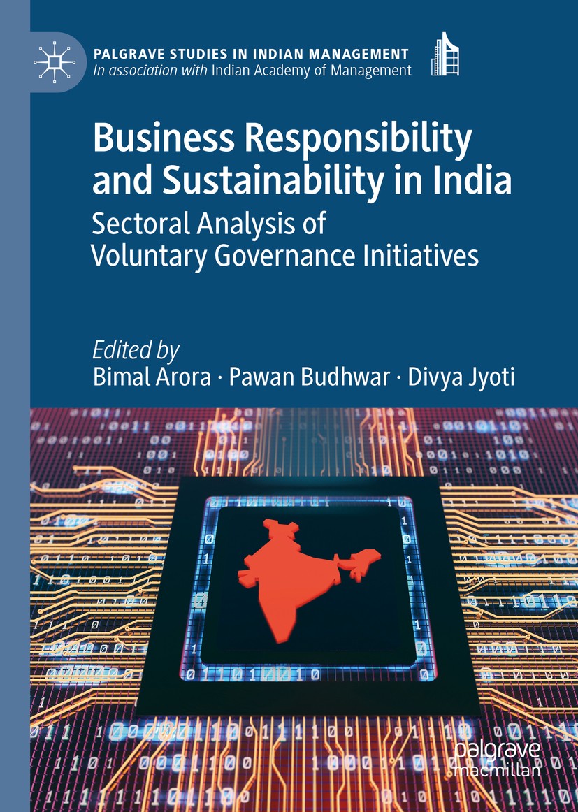 Titlebook: Business Responsibility and Sustainability in India; Sectoral Analysis of Bimal Arora,Pawan Budhwar,Divya Jyoti Book 2019 The Editor(s) (if Titlebook: Business Responsibility and Sustainability in India; Sectoral Analysis of Bimal Arora,Pawan Budhwar,Divya Jyoti Book 2019 The Editor(s) (if