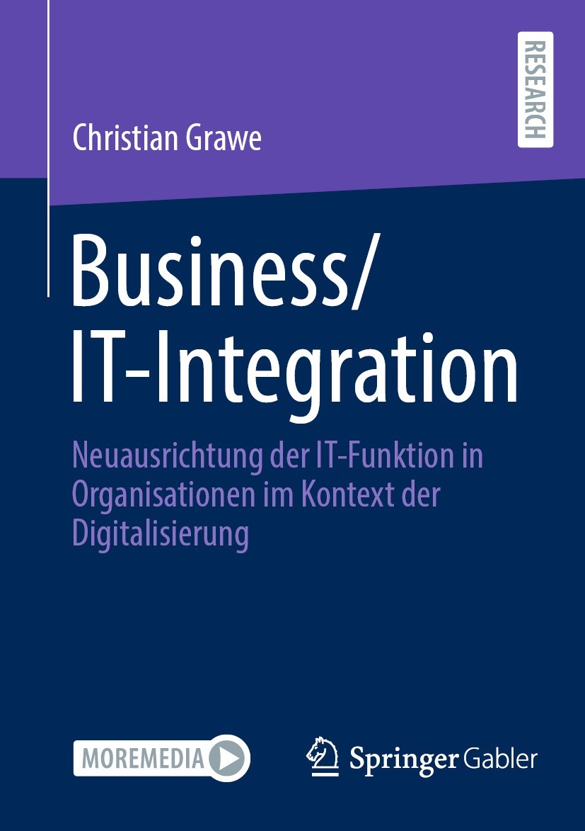 Titlebook: Business/IT-Integration; Neuausrichtung der I Christian Grawe Book 2023 Der/die Herausgeber bzw. der/die Autor(en), exklusiv lizenziert an Titlebook: Business/IT-Integration; Neuausrichtung der I Christian Grawe Book 2023 Der/die Herausgeber bzw. der/die Autor(en), exklusiv lizenziert an