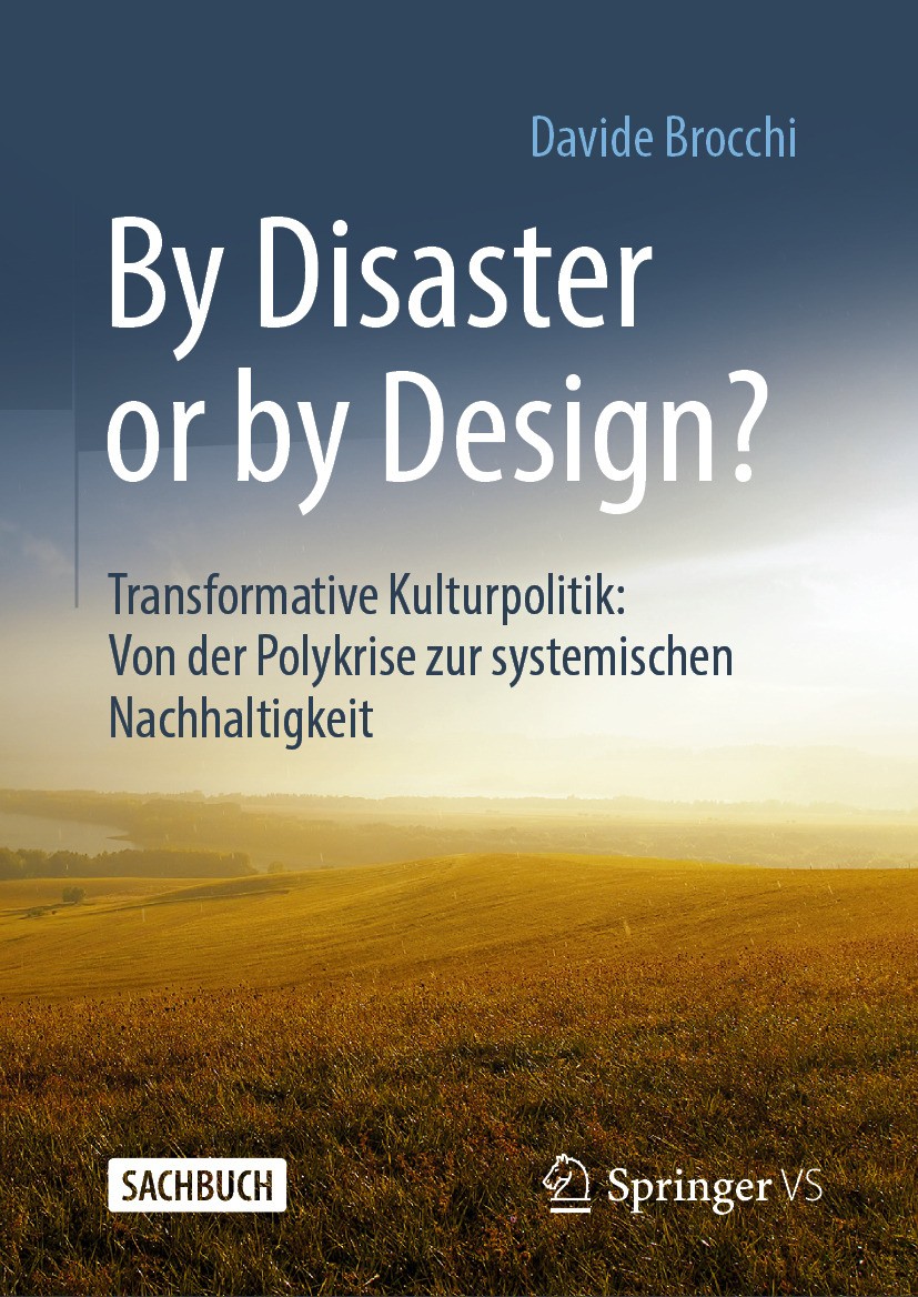 Titlebook: By Disaster or by Design? ; Transformative Kultu Davide Brocchi Book 2024Latest edition Der/die Herausgeber bzw. der/die Autor(en), exklusi Titlebook: By Disaster or by Design? ; Transformative Kultu Davide Brocchi Book 2024Latest edition Der/die Herausgeber bzw. der/die Autor(en), exklusi