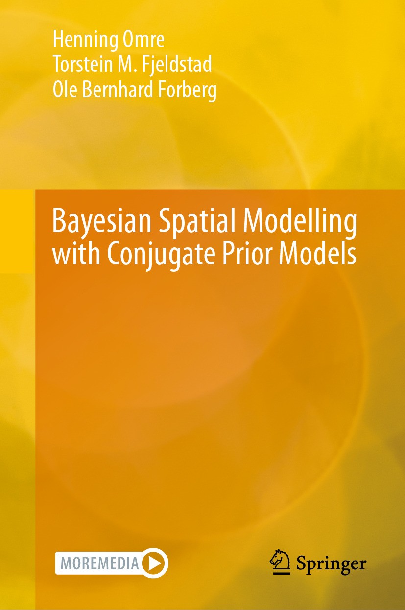 Titlebook: Bayesian Spatial Modelling with Conjugate Prior Models; Henning Omre,Torstein M. Fjeldstad,Ole Bernhard Fo Textbook 2024 The Editor(s) (if Titlebook: Bayesian Spatial Modelling with Conjugate Prior Models; Henning Omre,Torstein M. Fjeldstad,Ole Bernhard Fo Textbook 2024 The Editor(s) (if