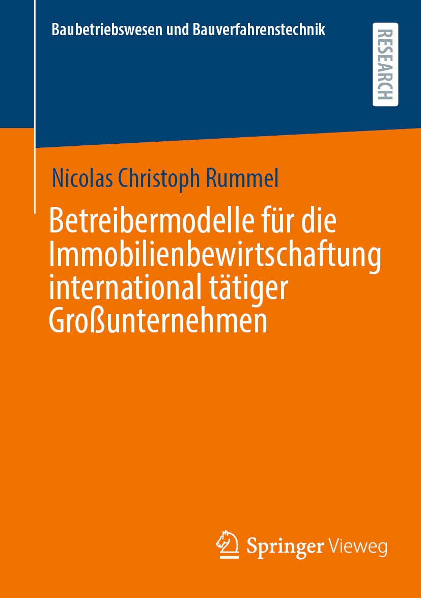 Titlebook: Betreibermodelle für die Immobilienbewirtschaftung international tätiger Großunternehmen; Nicolas Christoph Rummel Book 2024 Der/die Herau Titlebook: Betreibermodelle für die Immobilienbewirtschaftung international tätiger Großunternehmen; Nicolas Christoph Rummel Book 2024 Der/die Herau