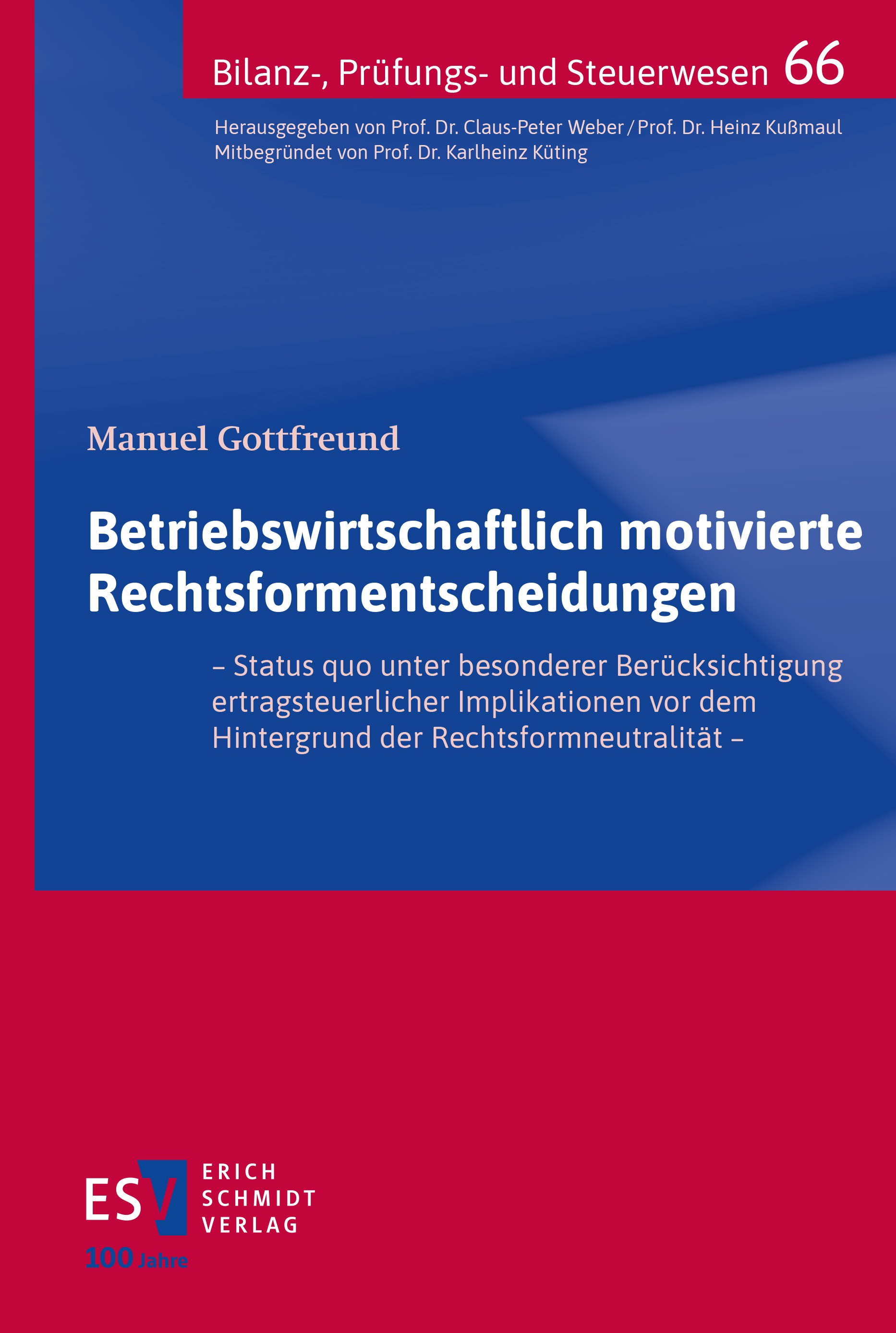 Titlebook: Betriebswirtschaftlich motivierte Rechtsformentscheidungen; – Status quo unter b Manuel Gottfreund Book 2024 Erich Schmidt Verlag GmbH & Co Titlebook: Betriebswirtschaftlich motivierte Rechtsformentscheidungen; – Status quo unter b Manuel Gottfreund Book 2024 Erich Schmidt Verlag GmbH & Co