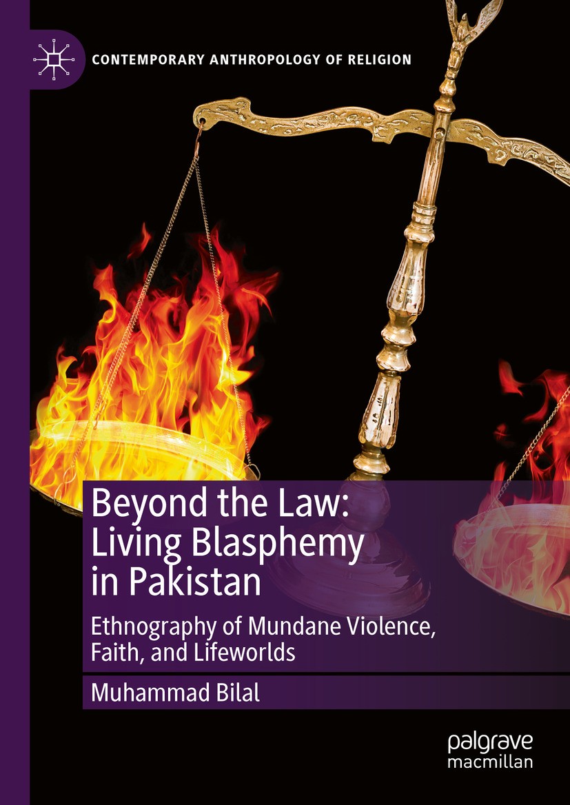 Titlebook: Beyond the Law: Living Blasphemy in Pakistan; Ethnography of Munda Muhammad Bilal Book 2024 The Editor(s) (if applicable) and The Author(s) Titlebook: Beyond the Law: Living Blasphemy in Pakistan; Ethnography of Munda Muhammad Bilal Book 2024 The Editor(s) (if applicable) and The Author(s)
