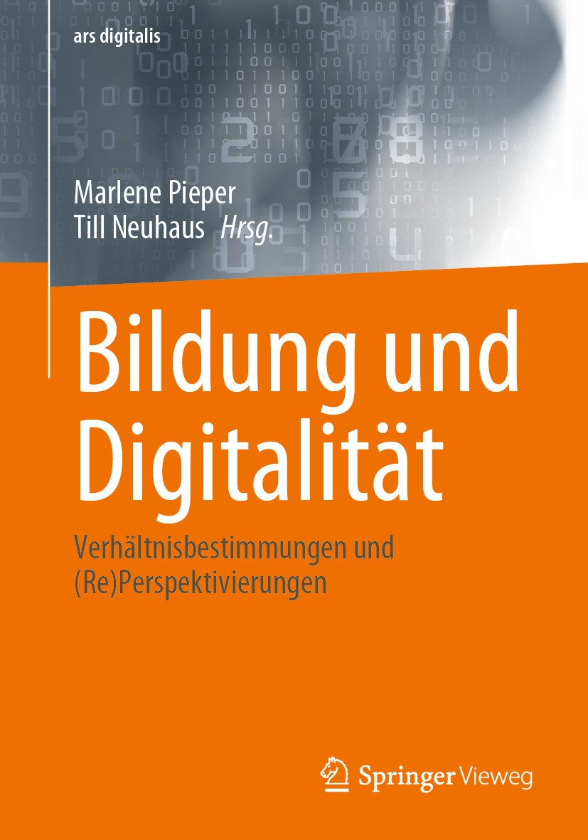 Titlebook: Bildung und Digitalität ; Verhältnisbestimmung Marlene Pieper,Till Neuhaus Book 2024 Der/die Herausgeber bzw. der/die Autor(en), exklusiv l Titlebook: Bildung und Digitalität ; Verhältnisbestimmung Marlene Pieper,Till Neuhaus Book 2024 Der/die Herausgeber bzw. der/die Autor(en), exklusiv l