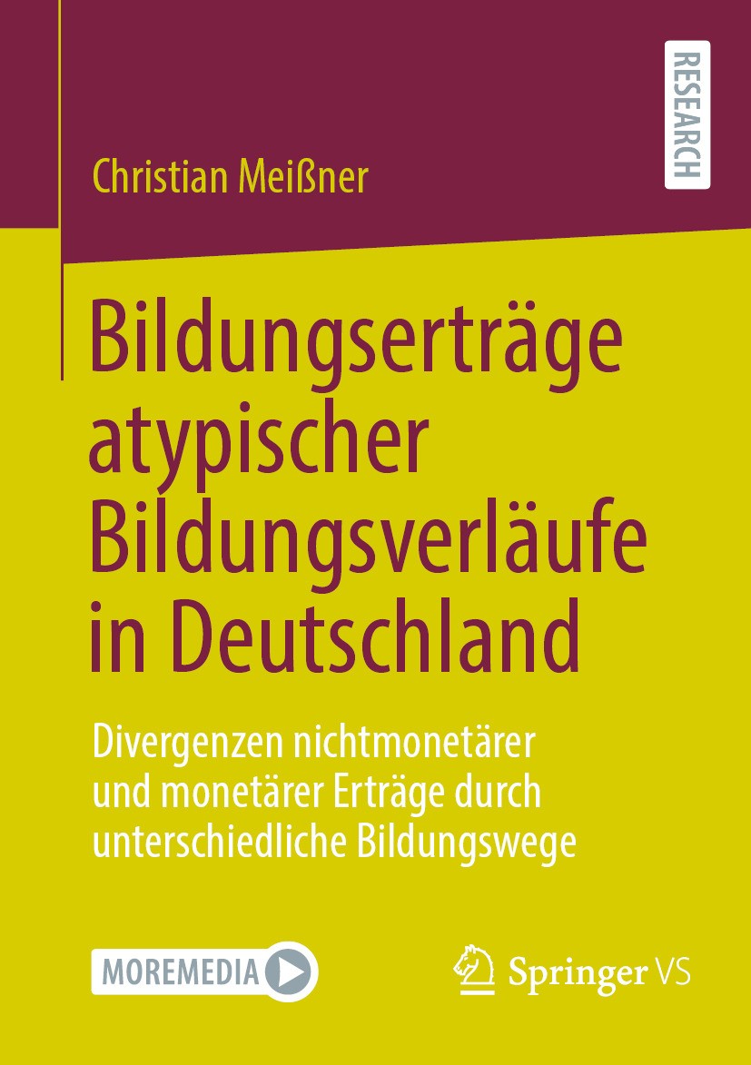 Titlebook: Bildungserträge atypischer Bildungsverläufe in Deutschland; Divergenzen nichtmon Christian Meißner Book 2024 Der/die Herausgeber bzw. der/d Titlebook: Bildungserträge atypischer Bildungsverläufe in Deutschland; Divergenzen nichtmon Christian Meißner Book 2024 Der/die Herausgeber bzw. der/d