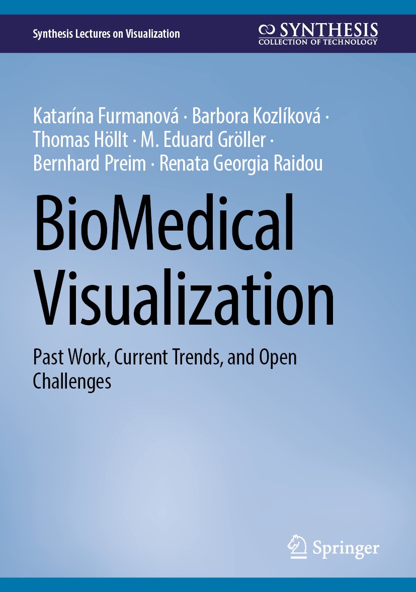 Titlebook: BioMedical Visualization; Past Work, Current T Katarína Furmanová,Barbora Kozlíková,Renata Georgi Book 2025 The Editor(s) (if applicable) a Titlebook: BioMedical Visualization; Past Work, Current T Katarína Furmanová,Barbora Kozlíková,Renata Georgi Book 2025 The Editor(s) (if applicable) a