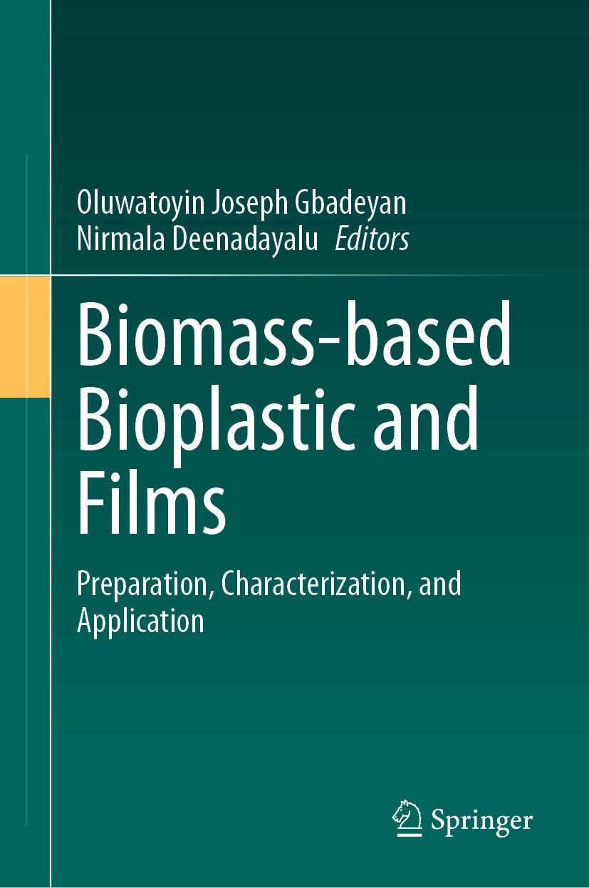 Titlebook: Biomass-based Bioplastic and Films; Preparation, Charact Oluwatoyin Joseph Gbadeyan,Nirmala Deenadayalu Book 2024 The Editor(s) (if applica Titlebook: Biomass-based Bioplastic and Films; Preparation, Charact Oluwatoyin Joseph Gbadeyan,Nirmala Deenadayalu Book 2024 The Editor(s) (if applica