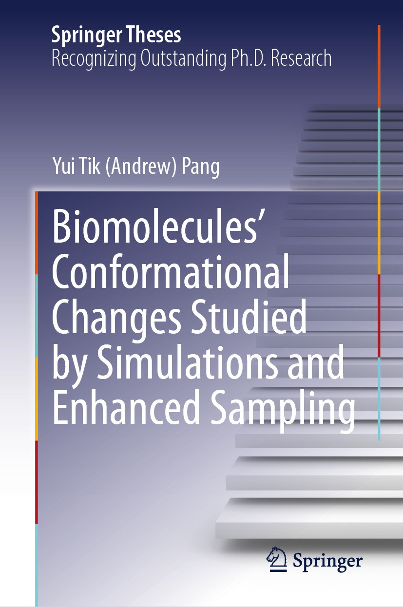 Titlebook: Biomolecules‘ Conformational Changes Studied by Simulations and Enhanced Sampling; Yui Tik (Andrew) Pang Book 2024 The Editor(s) (if appli Titlebook: Biomolecules‘ Conformational Changes Studied by Simulations and Enhanced Sampling; Yui Tik (Andrew) Pang Book 2024 The Editor(s) (if appli