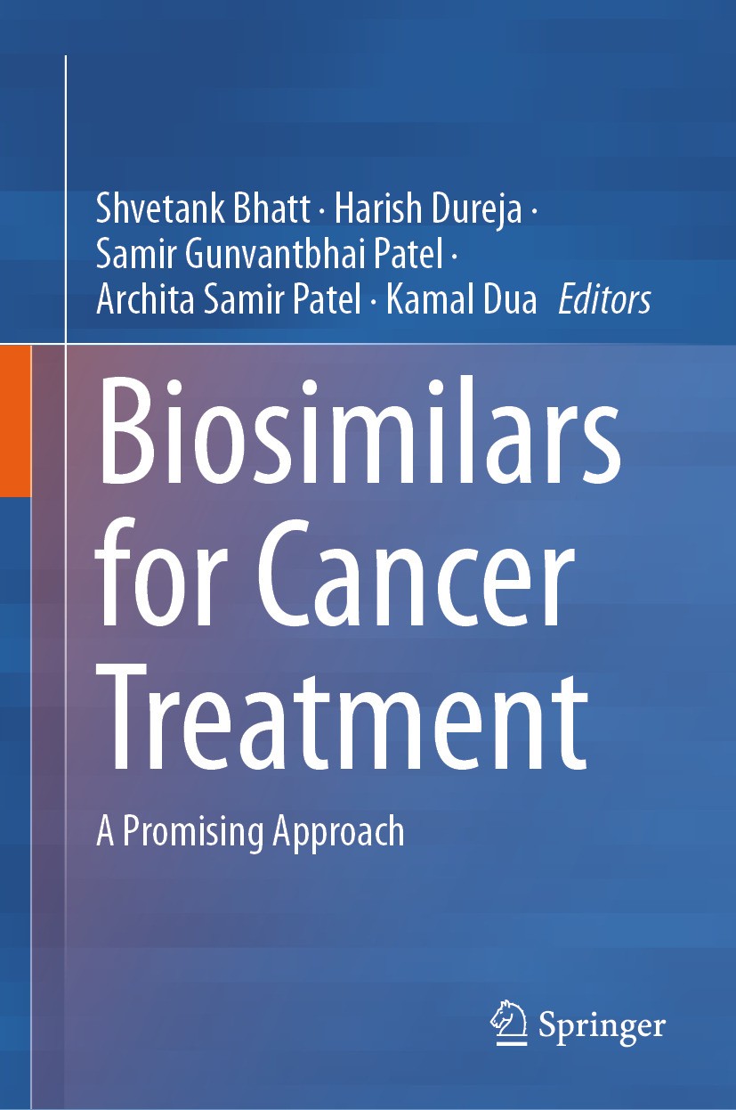 Titlebook: Biosimilars for Cancer Treatment; A Promising Approach Shvetank Bhatt,Harish Dureja,Kamal Dua Book 2024 The Editor(s) (if applicable) and T Titlebook: Biosimilars for Cancer Treatment; A Promising Approach Shvetank Bhatt,Harish Dureja,Kamal Dua Book 2024 The Editor(s) (if applicable) and T