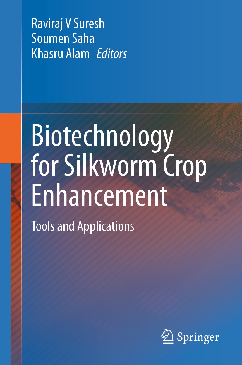 Titlebook: Biotechnology for Silkworm Crop Enhancement; Tools and Applicatio Raviraj V Suresh,Soumen Saha,Khasru Alam Book 2024 The Editor(s) (if appl Titlebook: Biotechnology for Silkworm Crop Enhancement; Tools and Applicatio Raviraj V Suresh,Soumen Saha,Khasru Alam Book 2024 The Editor(s) (if appl