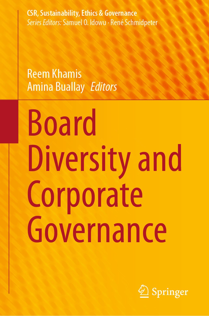 Titlebook: Board Diversity and Corporate Governance; Reem Khamis,Amina Buallay Book 2024 The Editor(s) (if applicable) and The Author(s), under exclu Titlebook: Board Diversity and Corporate Governance; Reem Khamis,Amina Buallay Book 2024 The Editor(s) (if applicable) and The Author(s), under exclu