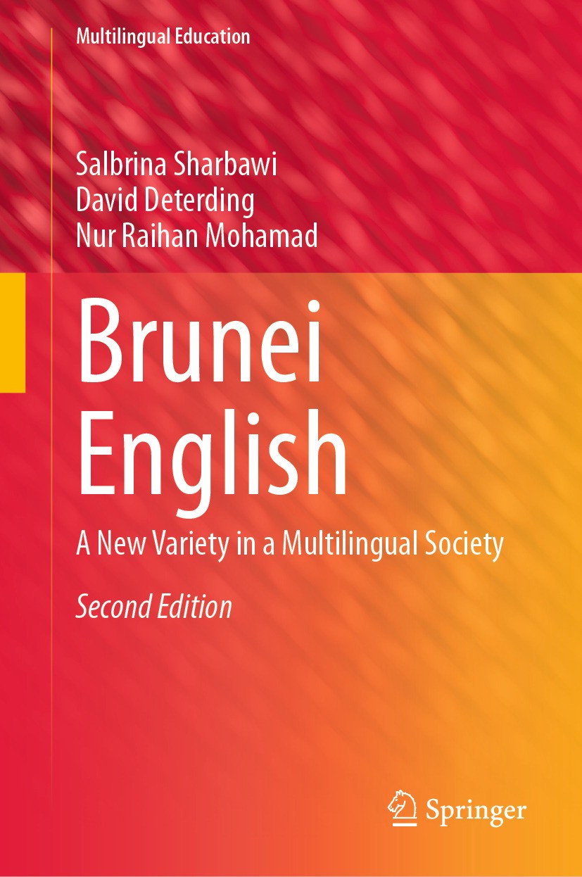 Titlebook: Brunei English; A New Variety in a M Salbrina Sharbawi,David Deterding,Nur Raihan Moham Book 2024Latest edition The Editor(s) (if applicabl Titlebook: Brunei English; A New Variety in a M Salbrina Sharbawi,David Deterding,Nur Raihan Moham Book 2024Latest edition The Editor(s) (if applicabl