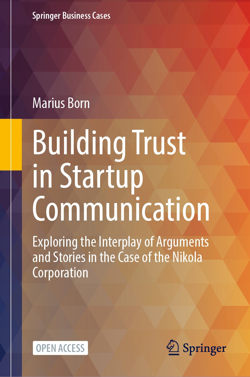Titlebook: Building Trust in Startup Communication; Exploring the Interp Marius Born Book‘‘‘‘‘‘‘‘ 2024 The Editor(s) (if applicable) and The Author(s) Titlebook: Building Trust in Startup Communication; Exploring the Interp Marius Born Book‘‘‘‘‘‘‘‘ 2024 The Editor(s) (if applicable) and The Author(s)