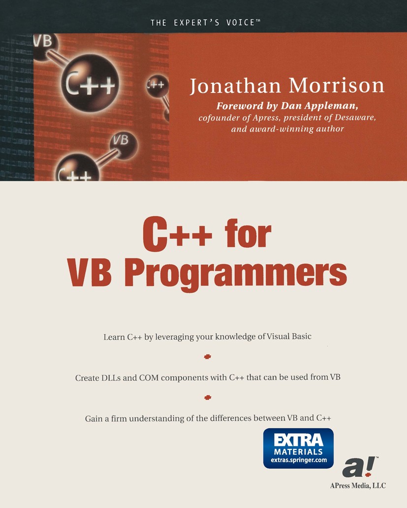 Titlebook: C++ for VB Programmers; Jonathan Morrison Book 2000 Jonathan D. Morrison 2000 C programming language.C++ programming language.Multithreadi Titlebook: C++ for VB Programmers; Jonathan Morrison Book 2000 Jonathan D. Morrison 2000 C programming language.C++ programming language.Multithreadi