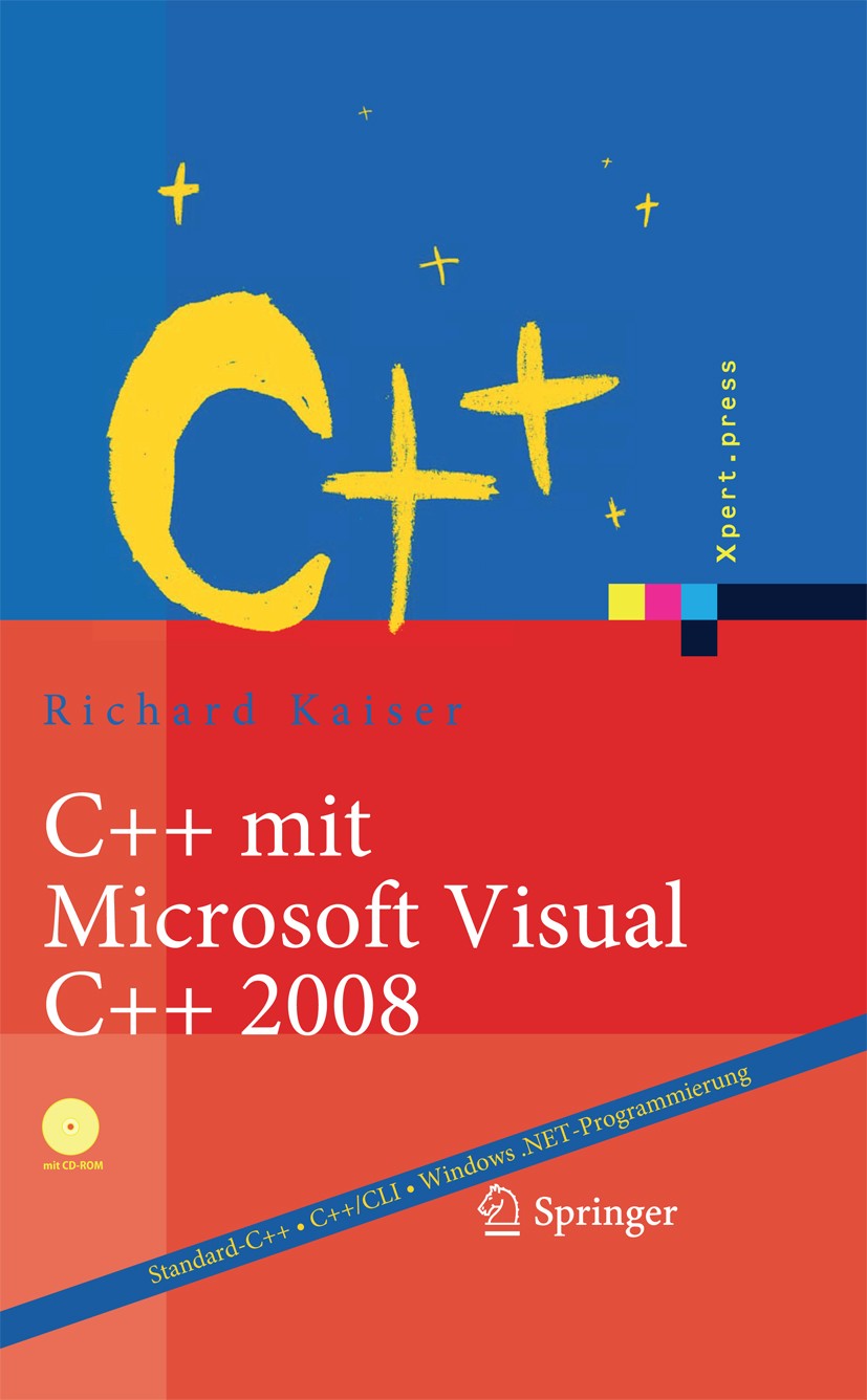 Titlebook: C++ mit Microsoft Visual C++ 2008; Einführung in Standa Richard Kaiser Book 2009 Springer-Verlag Berlin Heidelberg 2009 .NET.Algorithmen.C+ Titlebook: C++ mit Microsoft Visual C++ 2008; Einführung in Standa Richard Kaiser Book 2009 Springer-Verlag Berlin Heidelberg 2009 .NET.Algorithmen.C+