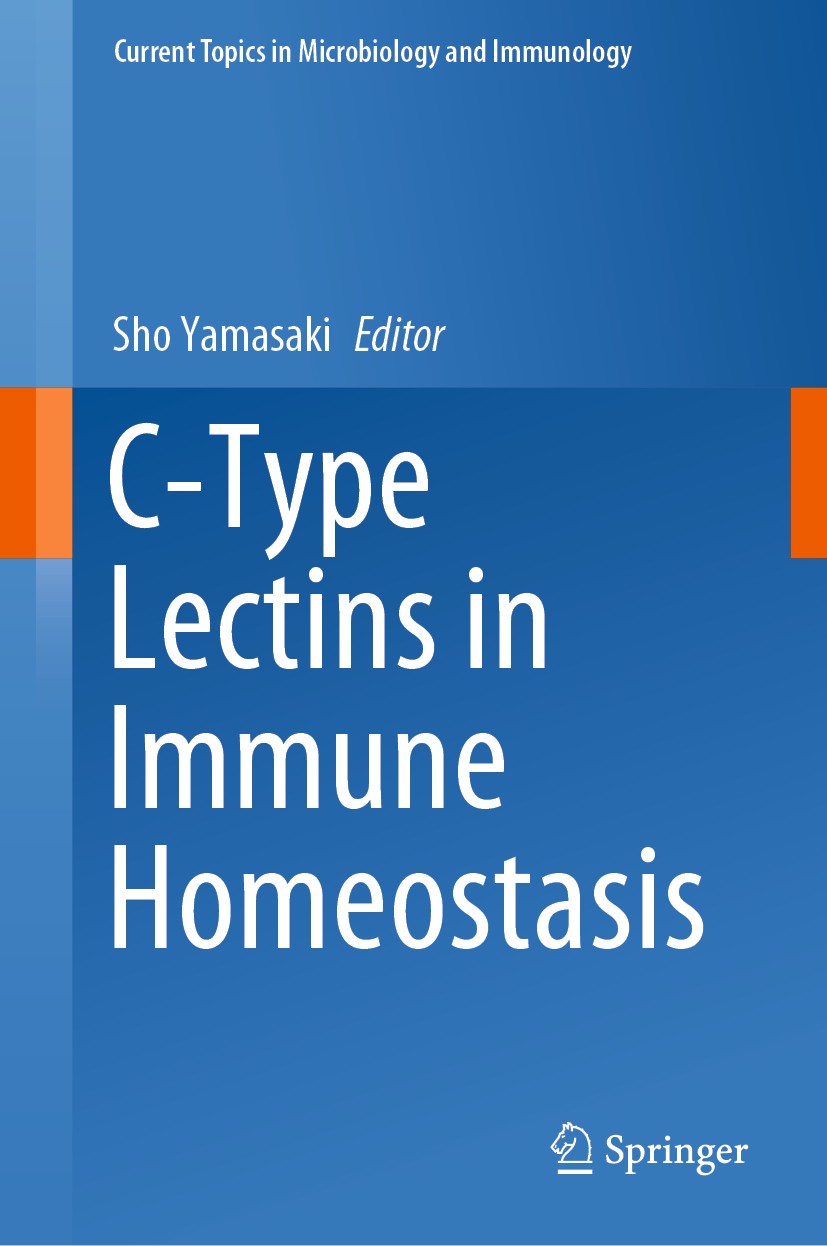 Titlebook: C-Type Lectins in Immune Homeostasis; Sho Yamasaki Book 2020 The Editor(s) (if applicable) and The Author(s), under exclusive license to S Titlebook: C-Type Lectins in Immune Homeostasis; Sho Yamasaki Book 2020 The Editor(s) (if applicable) and The Author(s), under exclusive license to S