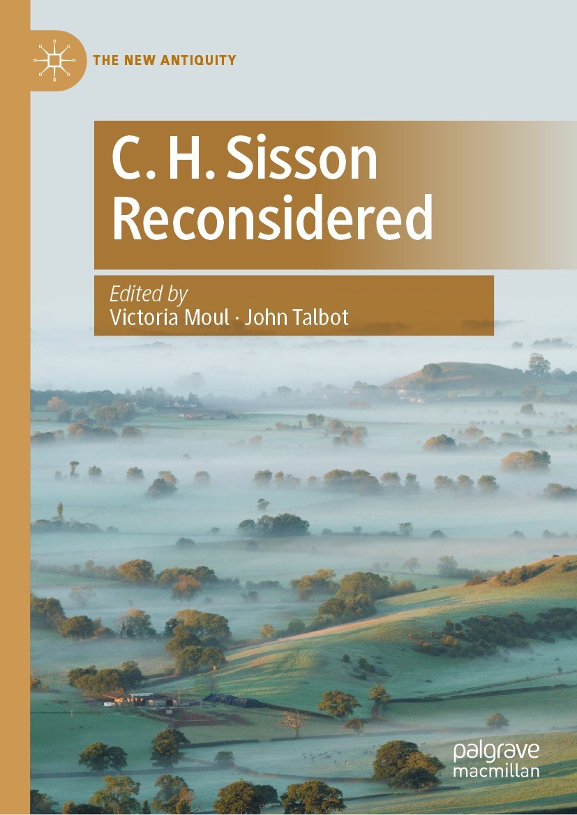 Titlebook: C. H. Sisson Reconsidered; Victoria Moul,John Talbot Book 2023 The Editor(s) (if applicable) and The Author(s), under exclusive license to Titlebook: C. H. Sisson Reconsidered; Victoria Moul,John Talbot Book 2023 The Editor(s) (if applicable) and The Author(s), under exclusive license to