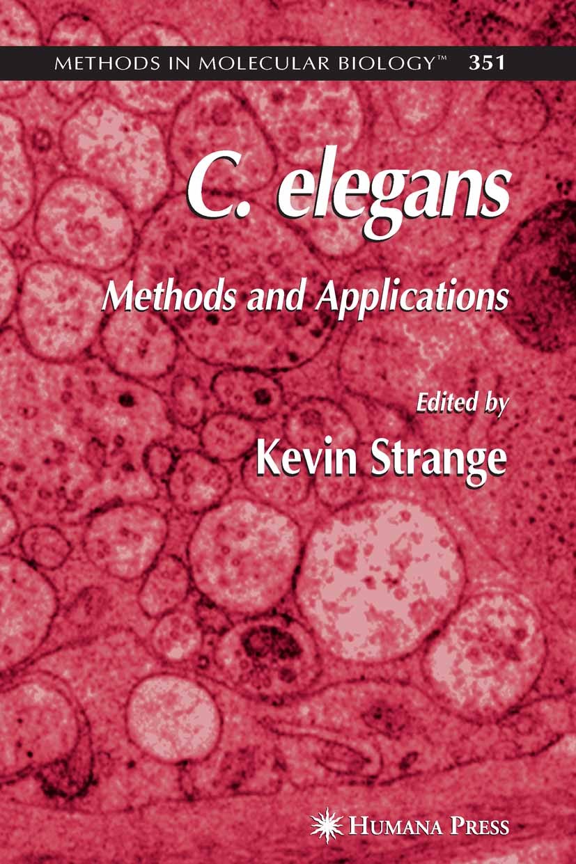 Titlebook: C. elegans; Methods and Applicat Kevin Strange Book 2006 Humana Press 2006 SNP.microscopy.molecular biology.mutant.transcription Titlebook: C. elegans; Methods and Applicat Kevin Strange Book 2006 Humana Press 2006 SNP.microscopy.molecular biology.mutant.transcription