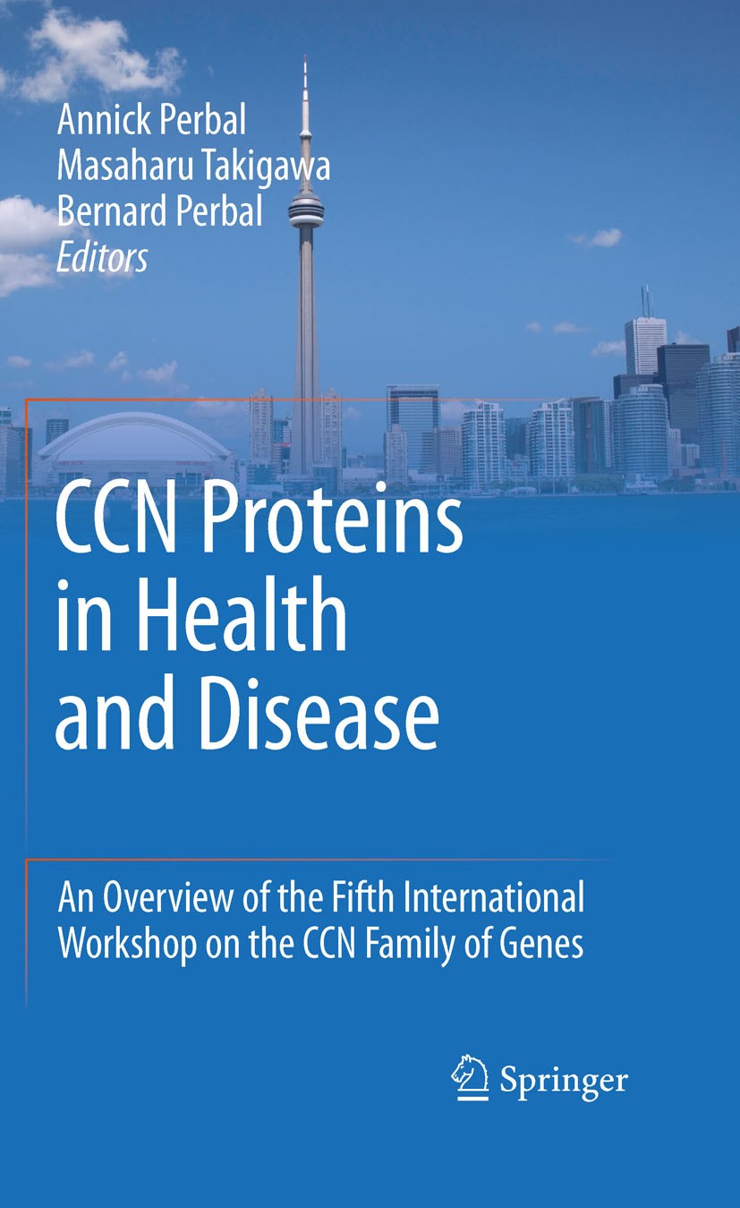 Titlebook: CCN proteins in health and disease; An overview of the F Annick Perbal,Masaharu Takigawa,Bernard Perbal Book 2010 Springer Science+Business Titlebook: CCN proteins in health and disease; An overview of the F Annick Perbal,Masaharu Takigawa,Bernard Perbal Book 2010 Springer Science+Business