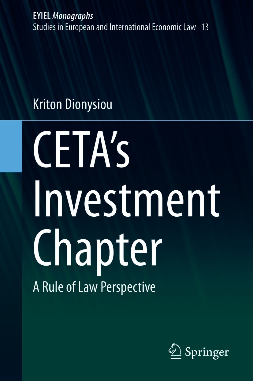 Titlebook: CETA‘s Investment Chapter; A Rule of Law Perspe Kriton Dionysiou Book 2021 The Editor(s) (if applicable) and The Author(s), under exclusive Titlebook: CETA‘s Investment Chapter; A Rule of Law Perspe Kriton Dionysiou Book 2021 The Editor(s) (if applicable) and The Author(s), under exclusive