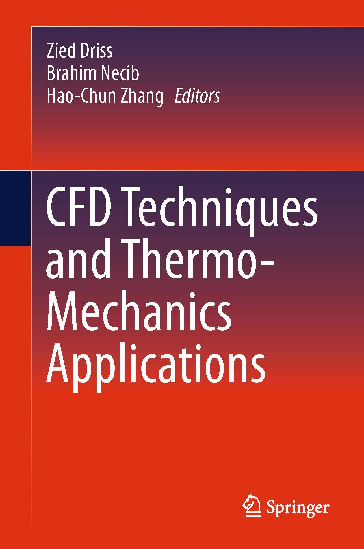 Titlebook: CFD Techniques and Thermo-Mechanics Applications; Zied Driss,Brahim Necib,Hao-Chun Zhang Book 2018 Springer International Publishing AG 20 Titlebook: CFD Techniques and Thermo-Mechanics Applications; Zied Driss,Brahim Necib,Hao-Chun Zhang Book 2018 Springer International Publishing AG 20