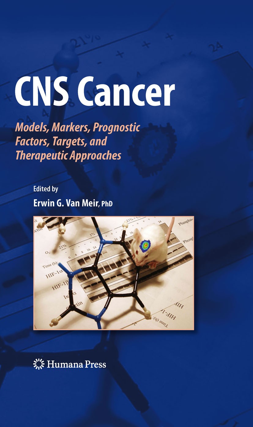 Titlebook: CNS Cancer; Models, Markers, Pro Erwin G. Meir Book 2009 Humana Press 2009 CNS.Nervous System.angiogenesis.brain.brain tumor.brain tumors.c Titlebook: CNS Cancer; Models, Markers, Pro Erwin G. Meir Book 2009 Humana Press 2009 CNS.Nervous System.angiogenesis.brain.brain tumor.brain tumors.c