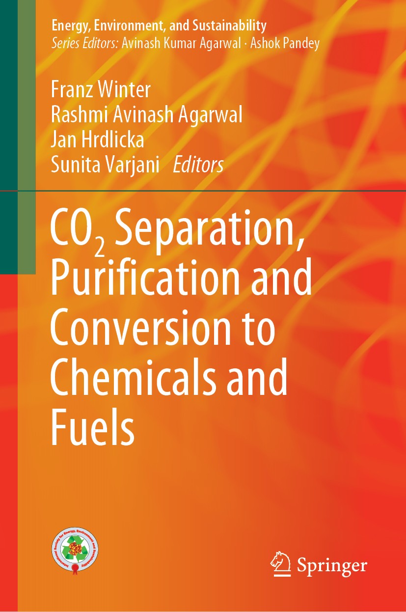 Titlebook: CO2 Separation, Purification and Conversion to Chemicals and Fuels; Franz Winter,Rashmi Avinash Agarwal,Sunita Varjani Book 2019 Springer N Titlebook: CO2 Separation, Purification and Conversion to Chemicals and Fuels; Franz Winter,Rashmi Avinash Agarwal,Sunita Varjani Book 2019 Springer N