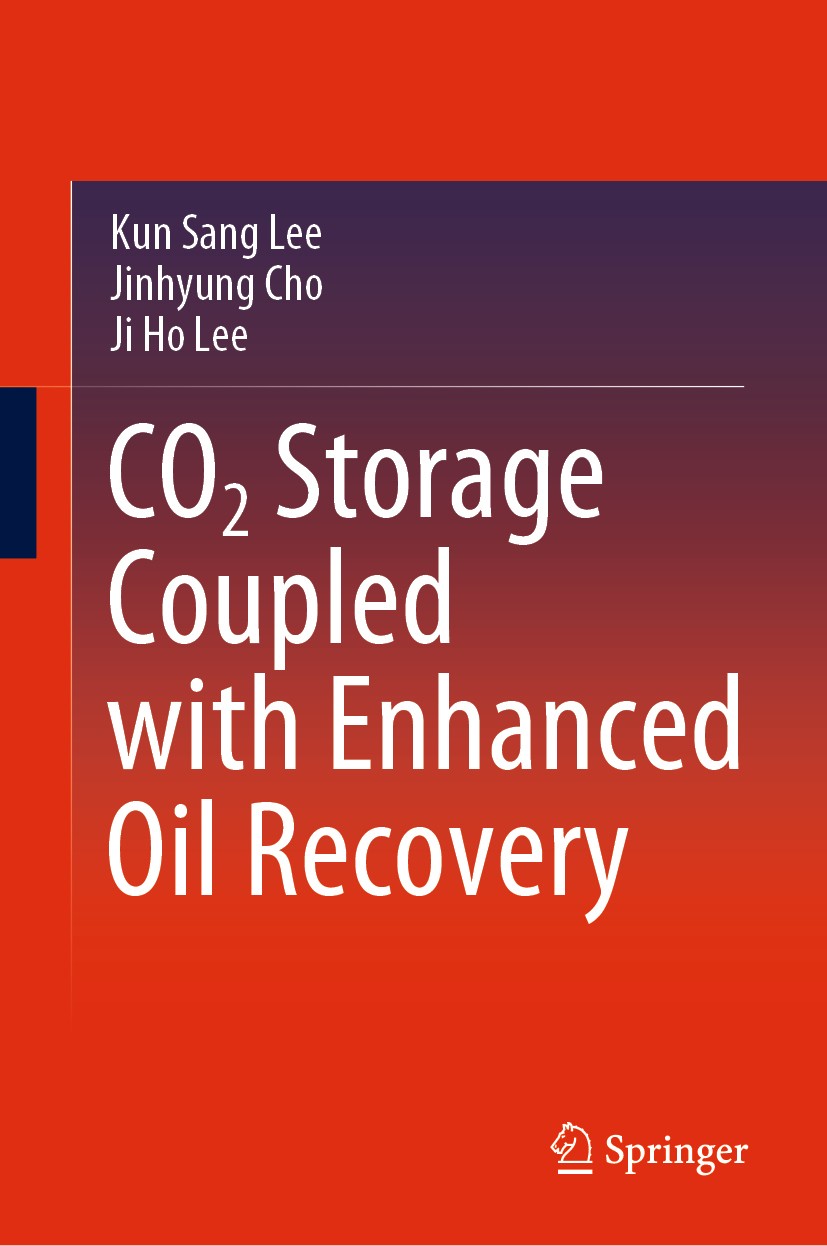 Titlebook: CO2 Storage Coupled with Enhanced Oil Recovery; Kun Sang Lee,Jinhyung Cho,Ji Ho Lee Book 2020 The Editor(s) (if applicable) and The Author Titlebook: CO2 Storage Coupled with Enhanced Oil Recovery; Kun Sang Lee,Jinhyung Cho,Ji Ho Lee Book 2020 The Editor(s) (if applicable) and The Author