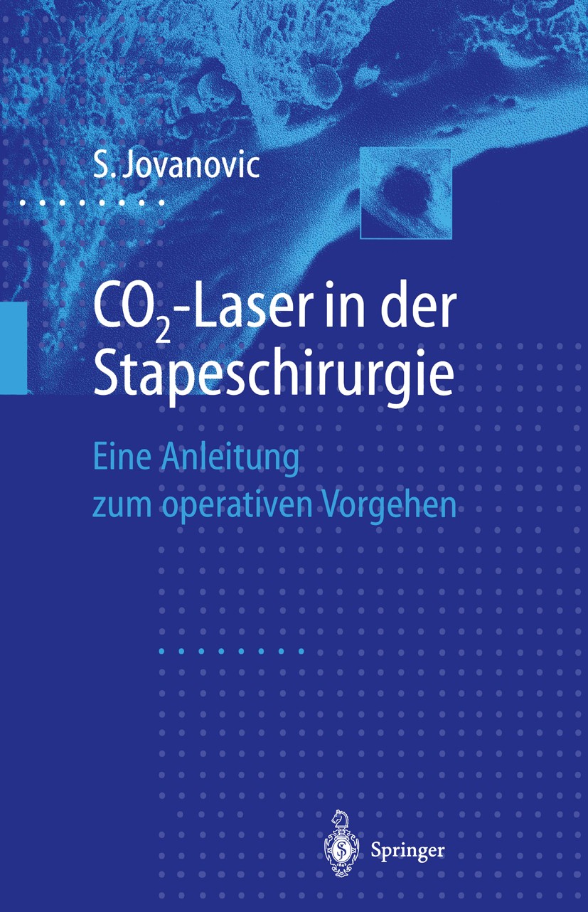 Titlebook: CO2-Laser in der Stapeschirurgie; Eine Anleitung zum o Sergije Jovanovic Book 1998 Springer-Verlag Berlin Heidelberg 1998 CO2-Laser.HNO.Hör Titlebook: CO2-Laser in der Stapeschirurgie; Eine Anleitung zum o Sergije Jovanovic Book 1998 Springer-Verlag Berlin Heidelberg 1998 CO2-Laser.HNO.Hör