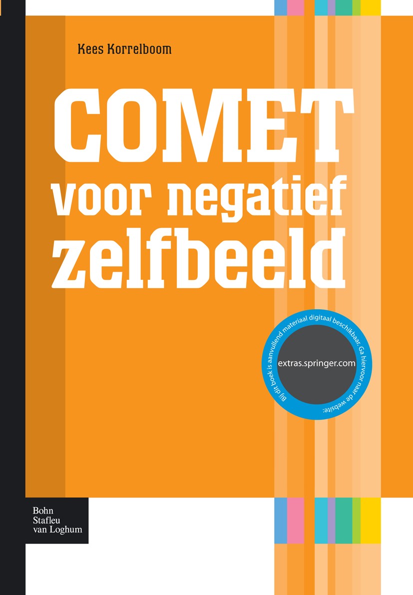 Titlebook: COMET voor negatief zelfbeeld; competitive memory t Kees Korrelboom Book 2011Latest edition Bohn Stafleu van Loghum 2011 COMET.Competitive Titlebook: COMET voor negatief zelfbeeld; competitive memory t Kees Korrelboom Book 2011Latest edition Bohn Stafleu van Loghum 2011 COMET.Competitive
