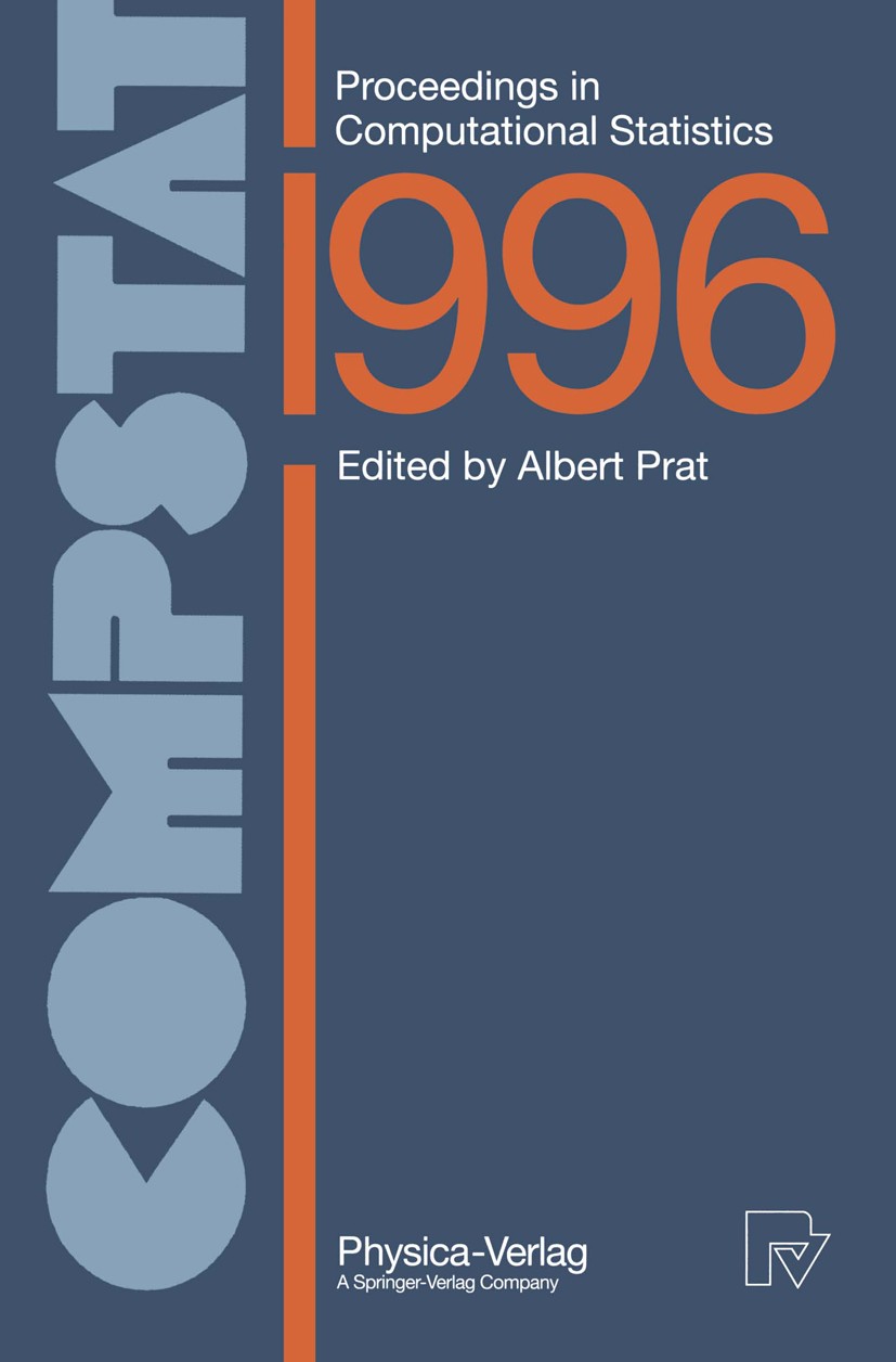 Titlebook: COMPSTAT; Proceedings in Compu Albert Prat Conference proceedings 1996 Physica-Verlag Heidelberg 1996 Bayesian Models.Bayessche Methoden.Cl Titlebook: COMPSTAT; Proceedings in Compu Albert Prat Conference proceedings 1996 Physica-Verlag Heidelberg 1996 Bayesian Models.Bayessche Methoden.Cl