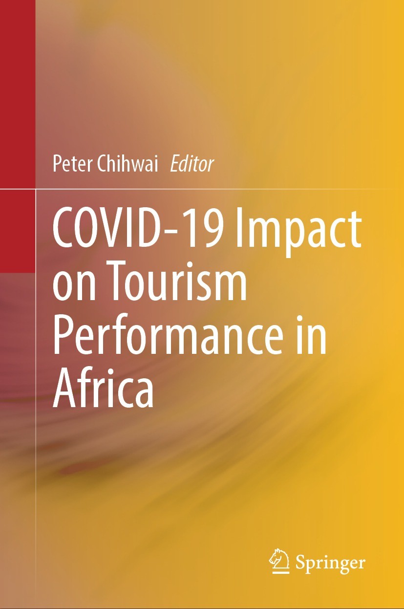 Titlebook: COVID-19 Impact on Tourism Performance in Africa; Peter Chihwai Book 2024 The Editor(s) (if applicable) and The Author(s), under exclusive Titlebook: COVID-19 Impact on Tourism Performance in Africa; Peter Chihwai Book 2024 The Editor(s) (if applicable) and The Author(s), under exclusive