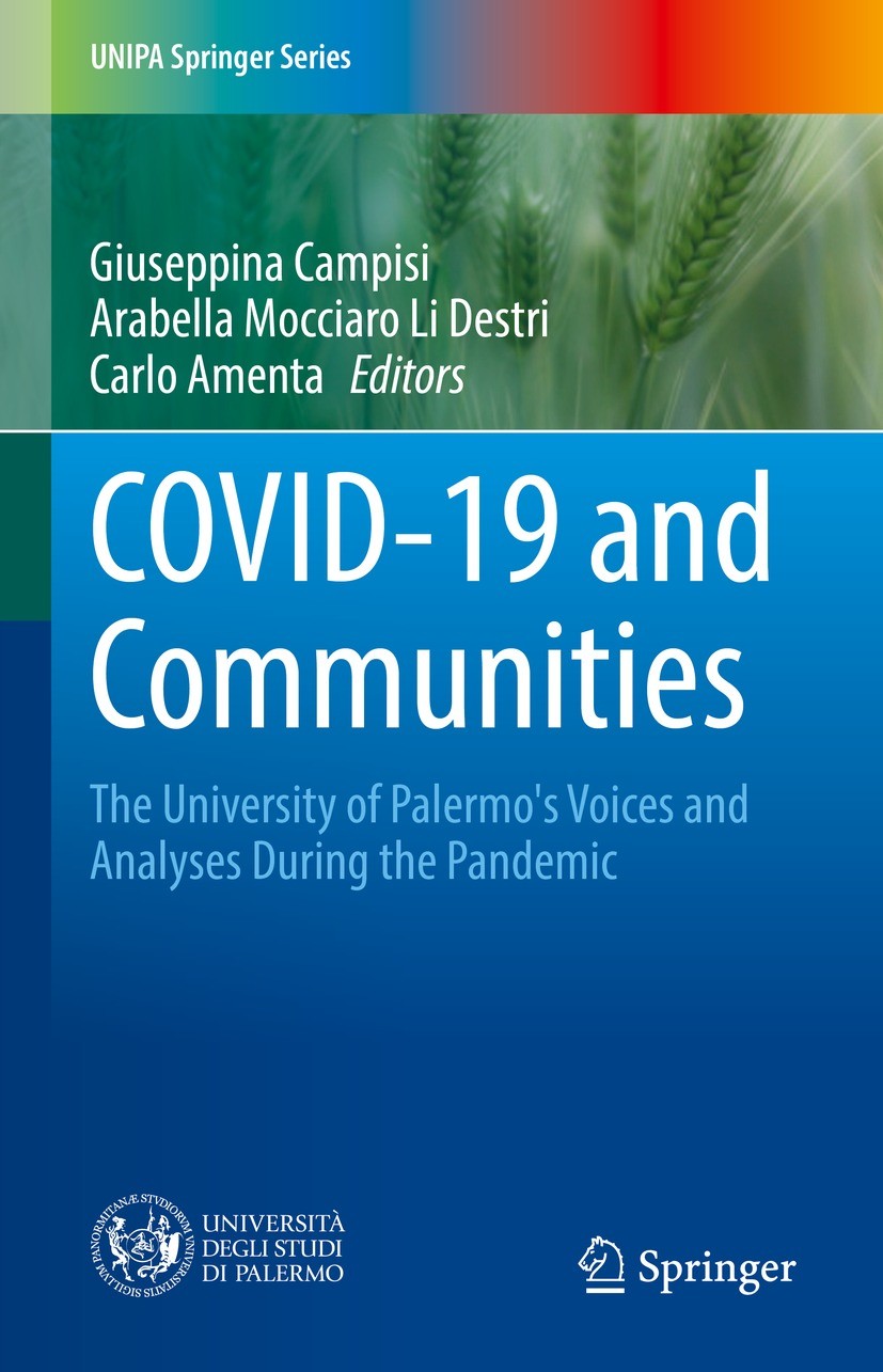 Titlebook: COVID-19 and Communities; The University of Pa Giuseppina Campisi,Arabella Mocciaro Li Destri,Car Book 2022 The Editor(s) (if applicable) a Titlebook: COVID-19 and Communities; The University of Pa Giuseppina Campisi,Arabella Mocciaro Li Destri,Car Book 2022 The Editor(s) (if applicable) a