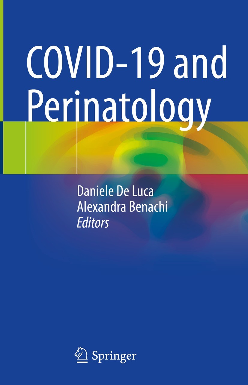Titlebook: COVID-19 and Perinatology; Daniele De Luca,Alexandra Benachi Book 2023 The Editor(s) (if applicable) and The Author(s), under exclusive li Titlebook: COVID-19 and Perinatology; Daniele De Luca,Alexandra Benachi Book 2023 The Editor(s) (if applicable) and The Author(s), under exclusive li