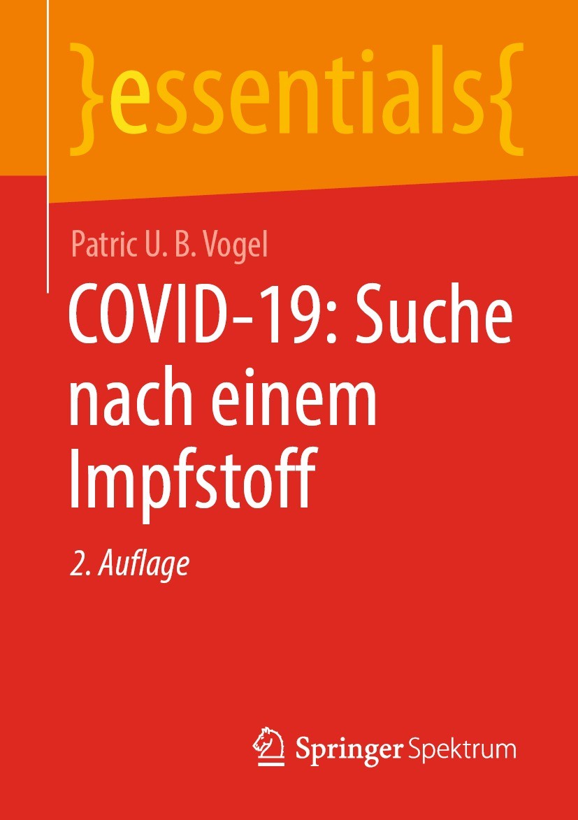 Titlebook: COVID-19: Suche nach einem Impfstoff; Patric U. B. Vogel Book 2021Latest edition Springer Fachmedien Wiesbaden GmbH, ein Teil von Springer Titlebook: COVID-19: Suche nach einem Impfstoff; Patric U. B. Vogel Book 2021Latest edition Springer Fachmedien Wiesbaden GmbH, ein Teil von Springer