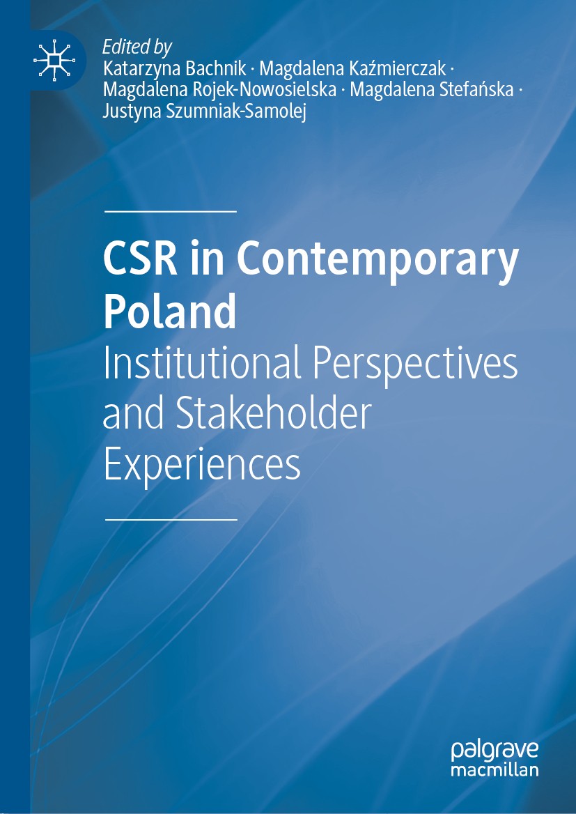 Titlebook: CSR in Contemporary Poland; Institutional Perspe Katarzyna Bachnik,Magdalena Kaźmierczak,Justyna Sz Book 2020 The Editor(s) (if applicable) Titlebook: CSR in Contemporary Poland; Institutional Perspe Katarzyna Bachnik,Magdalena Kaźmierczak,Justyna Sz Book 2020 The Editor(s) (if applicable)