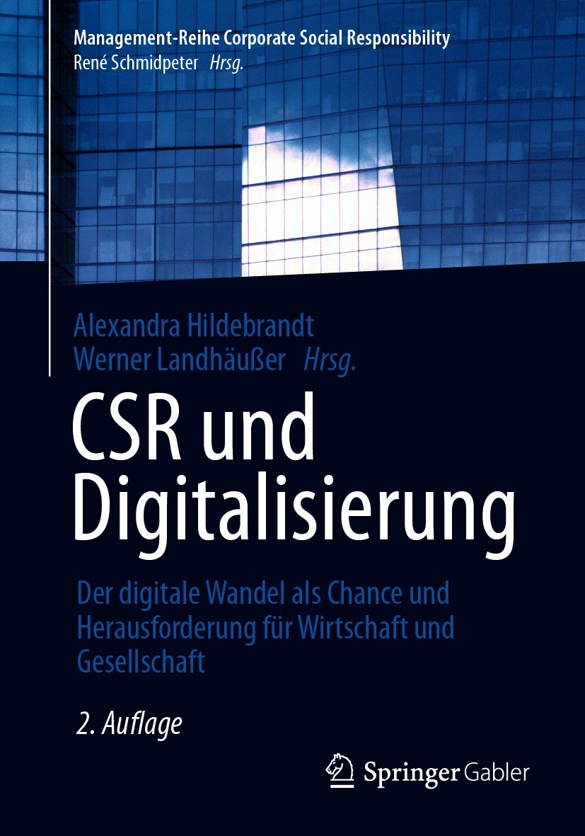 Titlebook: CSR und Digitalisierung; Der digitale Wandel Alexandra Hildebrandt,Werner Landhäußer Book 2021Latest edition Springer-Verlag GmbH Deutschl Titlebook: CSR und Digitalisierung; Der digitale Wandel Alexandra Hildebrandt,Werner Landhäußer Book 2021Latest edition Springer-Verlag GmbH Deutschl