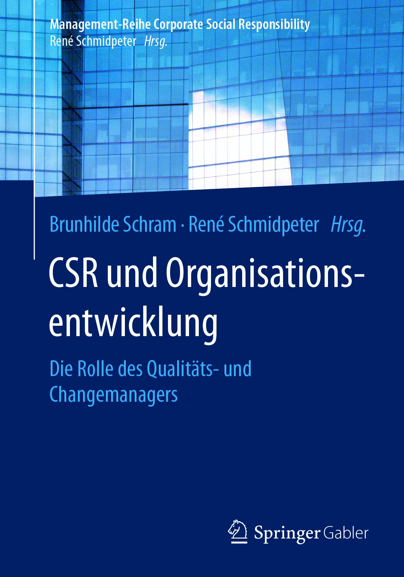 Titlebook: CSR und Organisationsentwicklung; Die Rolle des Qualit Brunhilde Schram,René Schmidpeter Book 2016 Springer-Verlag Berlin Heidelberg 2016 B Titlebook: CSR und Organisationsentwicklung; Die Rolle des Qualit Brunhilde Schram,René Schmidpeter Book 2016 Springer-Verlag Berlin Heidelberg 2016 B