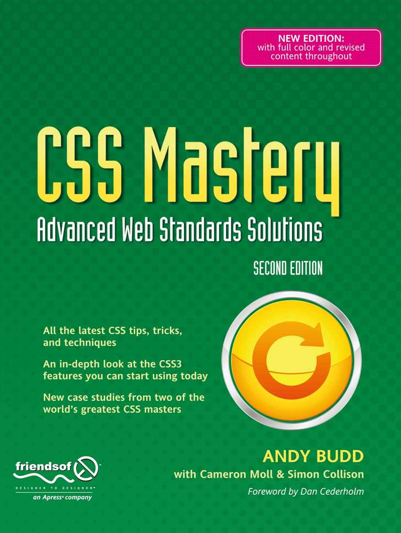 Titlebook: CSS Mastery; Advanced Web Standar Andy Budd,Simon Collison,Cameron Moll Book 2009Latest edition Simon Collison and Andy Budd and Cameron Mo Titlebook: CSS Mastery; Advanced Web Standar Andy Budd,Simon Collison,Cameron Moll Book 2009Latest edition Simon Collison and Andy Budd and Cameron Mo
