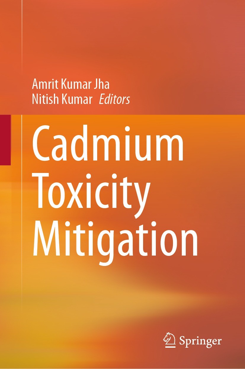 Titlebook: Cadmium Toxicity Mitigation; Amrit Kumar Jha,Nitish Kumar Book 2024 The Editor(s) (if applicable) and The Author(s), under exclusive licen Titlebook: Cadmium Toxicity Mitigation; Amrit Kumar Jha,Nitish Kumar Book 2024 The Editor(s) (if applicable) and The Author(s), under exclusive licen