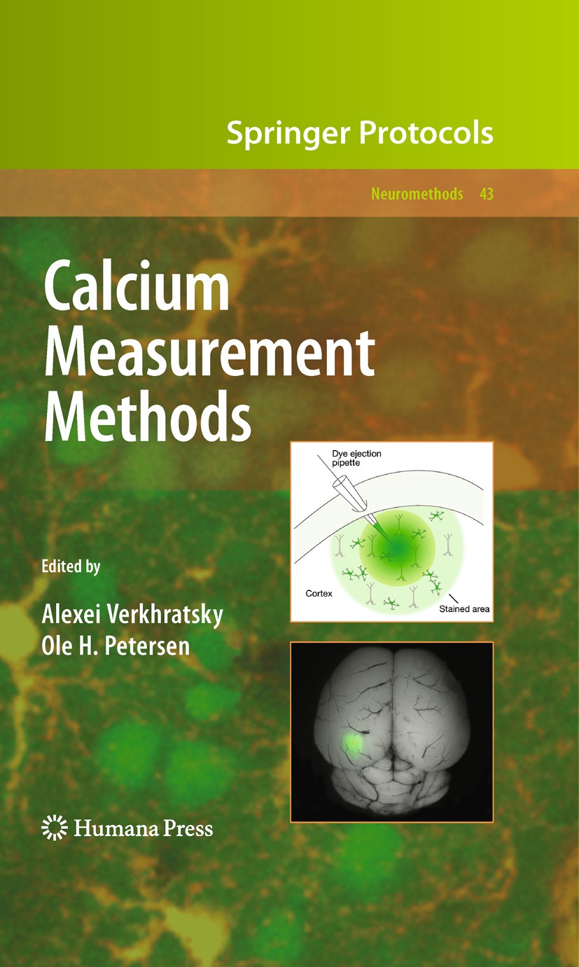 Titlebook: Calcium Measurement Methods; Alexei Verkhratsky,Ole H. Petersen Book 2010 Humana Press 2010 Ca2+.Calcium imaging.Calcium-sensitive fluores Titlebook: Calcium Measurement Methods; Alexei Verkhratsky,Ole H. Petersen Book 2010 Humana Press 2010 Ca2+.Calcium imaging.Calcium-sensitive fluores