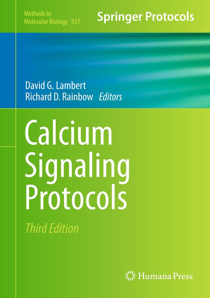 Titlebook: Calcium Signaling Protocols; David G. Lambert,Richard D. Rainbow Book 2013Latest edition Springer Science+Business Media, LLC 2013 Calcium Titlebook: Calcium Signaling Protocols; David G. Lambert,Richard D. Rainbow Book 2013Latest edition Springer Science+Business Media, LLC 2013 Calcium